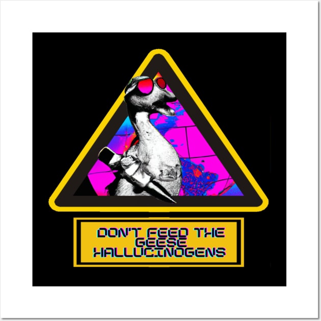 Don't Feed the Vaporwave Goose with a Knife Hallucinogens - Psychedelic T-Shirt Wall Art by Trippy Critters